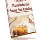 The "Art Of Manufacturing Soaps And Candles"