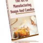 The "Art Of Manufacturing Soaps And Candles"