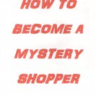 HOW TO BECOME A MYSTERY SHOPPER