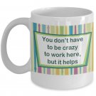 Crazy Work Mug - FREE Shipping!