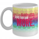 Dream Mug - FREE Shipping!