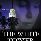 The White Tower 2 by Dorothy Johnston (2006, Hardcover)