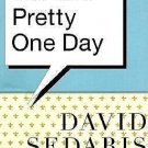 Me Talk Pretty One Day by David Sedaris (2000, Hardcover)