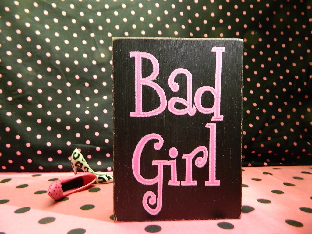 Bad Girl Wall Sign