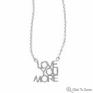 Love You More Necklace