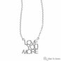 Love You More Necklace