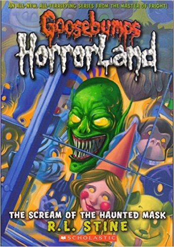 Goosebumps Horrorland, The Scream Of The Haunted Mask.  R.L. Stine