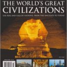 Magazine The World's Great Civilizations- The Rise and Fall of Nations, From the Ancients to Today