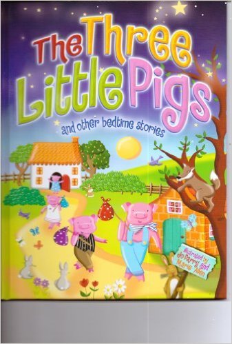 The Three Little Pigs and Other Bedtime Stories. Book.