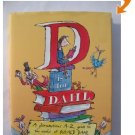D Is for Dahl: A Gloriumptious A-Z Guide to the World of Roald Dahl. Book.  Roald Dahl
