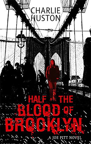 Half the Blood of Brooklyn (Joe Pitt Novel). Book.  Charlie Huston