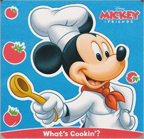Disney Foam Covered Board Book ~ Mickey Mouse: What's Cooking