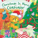 Christmas Is Here, Corduroy!.  Book.  Don Freeman