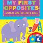 My First Opposites ~ Coloring & Activity Book