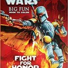 Star Wars Big Fun Book To Color (Fight for Honor)