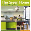 The Green Home: A Sunset Design Guide (Sunset Design Guides)