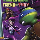 Friend or Foe? (Teenage Mutant Ninja Turtles) (Junior Novel) by Matthew Gilbert