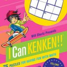 Will Shortz Presents I Can KenKen! Volume 1: 75 Puzzles for Having Fun with Math