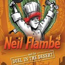 Neil Flambé and the Duel in the Desert (The Neil Flambe Capers)