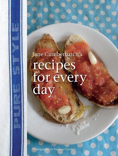 Pure Style: Recipes for Every Day by Jane Cumberbatch