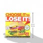 Choose It to Lose It!: The Ultimate Pocket Guide to Save 500 Calories a Day!