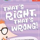 That's Right, That's Wrong!: Level Three, Set One That's Right, That's Wrong!: Level Three, Set One