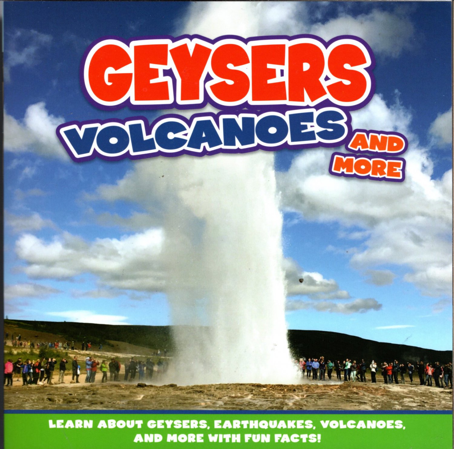 Geysers Volcanoes and More Children's Soft Cover Fun Facts Book