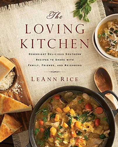 The Loving Kitchen: Downright Delicious Southern Recipes