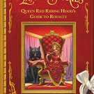 Adventures from the Land of Stories: Queen Red Riding Hood's Guide to Royalty