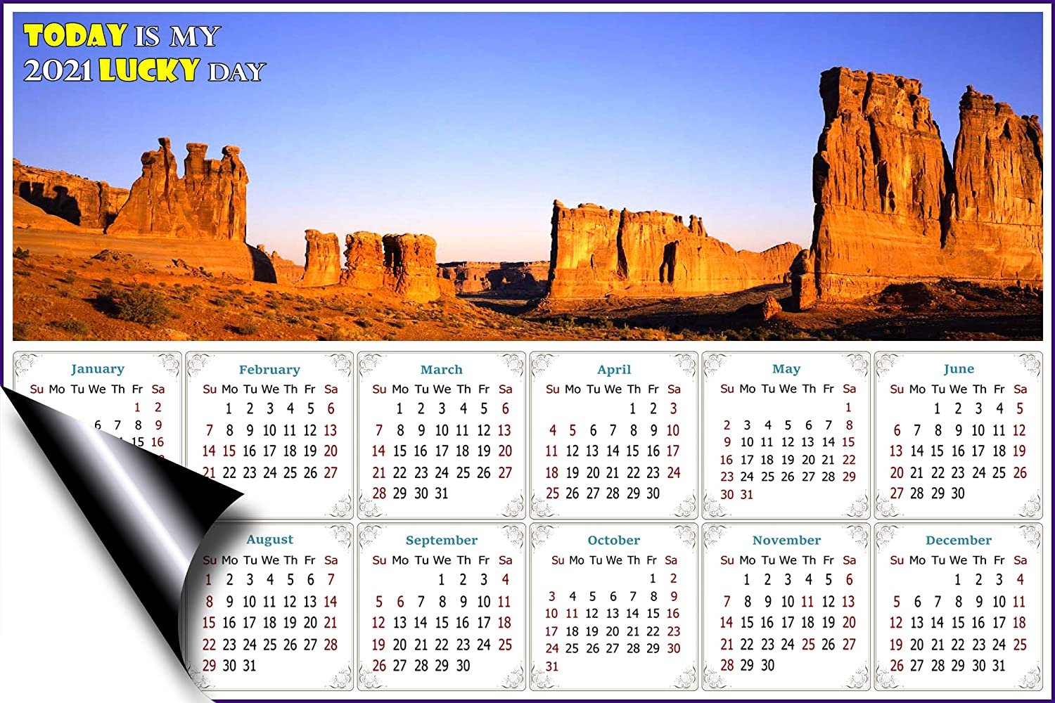 2021 Calendar Today is My Lucky Day (Arches National Park)