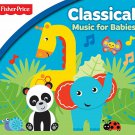 Fisher Price: Classical Music For Babies Audio CD