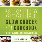 3-Step Slow Cooker Cookbook: Delicious, Hassle-Free Homemade Meals Cookbook