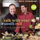 Talk with Your Mouth Full: The Hearty Boys Cookbook