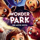 Wonder Park: The Movie Novel Paperback Book