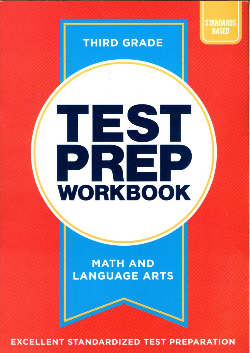 Third Grade Math & Language Arts Standards Based Excellent Standardized Test Preparation Workbook