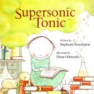 Supersonic Tonic - Children's Book