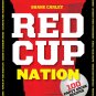 Red Cup Nation: 100 Party Drink Recipes. Paperback Book