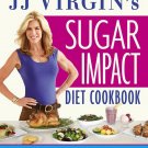 JJ Virgin's Sugar Impact Diet Cookbook. Hardcover Book