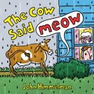 The Cow Said Meow Hardcover Book