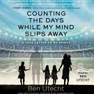 Counting the Days While My Mind Slips Away: A Love Letter to My Family - Book