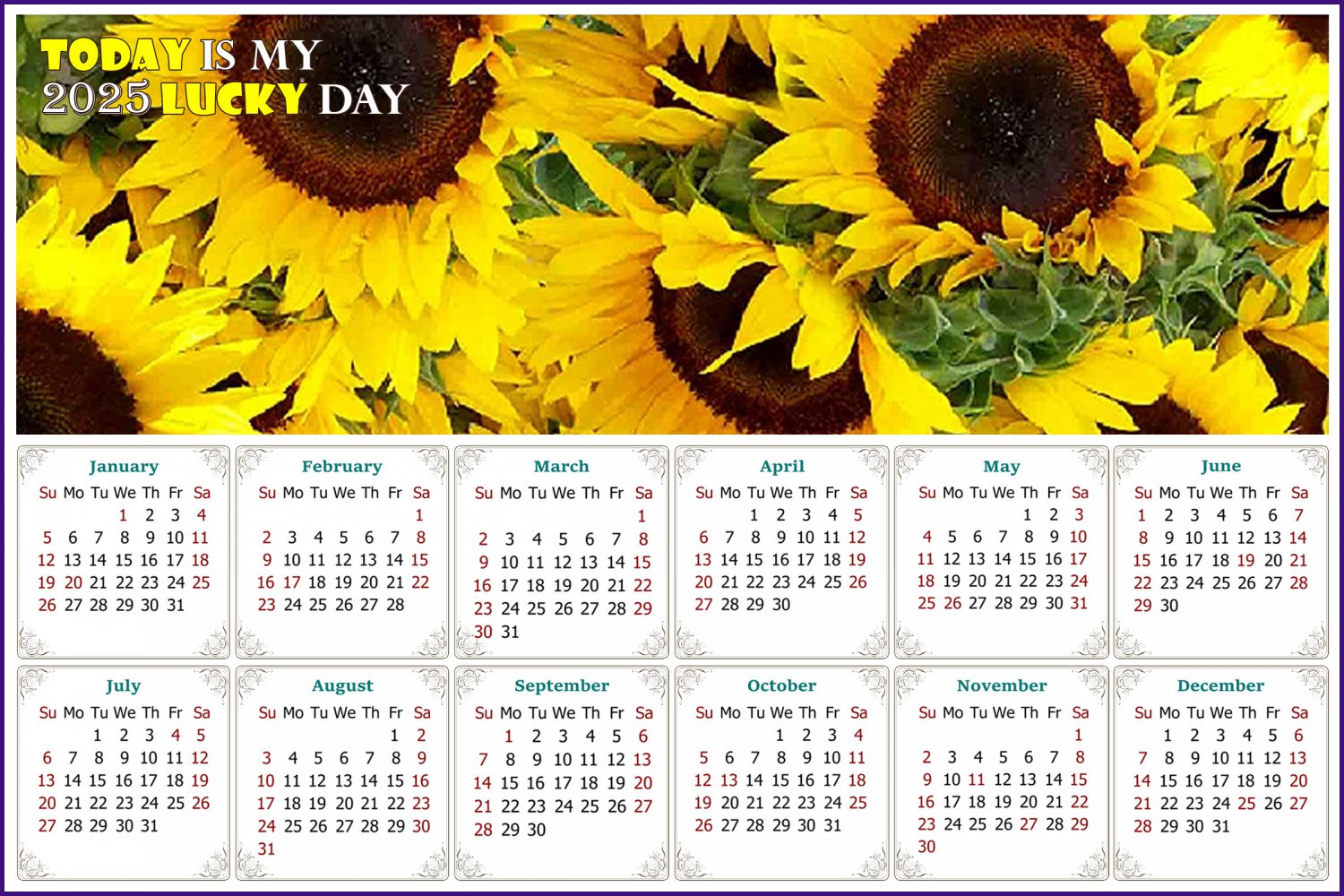 2025 Calendar Today is my Lucky Day Sunflowers