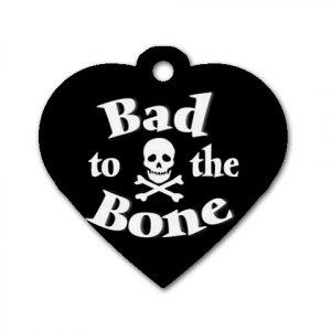 Heart Shape BAD TO THE BONE Dog Tag or Necklace Jewelry or Pet Collar Tag 23305783