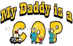 MY DADDY IS A COP ~ (Adult 2xLarge to  6xLarge) ~ T-shirt