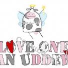 COW ANGEL ~ LOVE ONE an UDDER ~ (yth xSm to Adult xLarge) - T-shirt