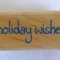 Rubber Stampede Delta Holiday Wishes Christmas Print Rubber Stamp 3427K