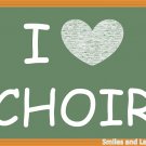 I Love Choir, Printable Poster