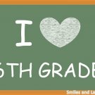 I Love Sixth Grade, Printable Poster