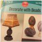 Decorate with Beads by Bead and Button Magazine crafts sewing beading