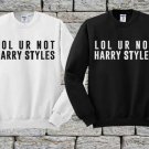 Lol ur not harry styles, Hoodie, Sweatshirt, Sweater, Shirt, Unisex Adult