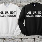 Lol ur not niall horan, Hoodie, Sweatshirt, Sweater, Shirt, Unisex Adult